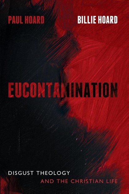 Eucontamination, Paul Hoard ; Billie Hoard - Paperback - 9798385213726