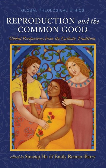 Reproduction and the Common Good, Simeiqi He ; Emily Reimer-Barry - Gebonden - 9798385214273