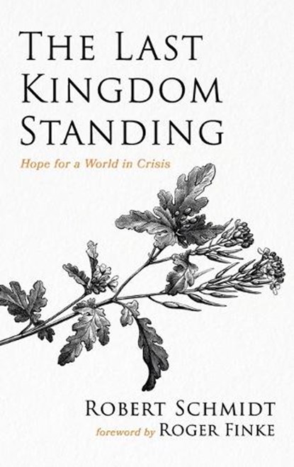 The Last Kingdom Standing, Robert Schmidt - Gebonden - 9798385215799