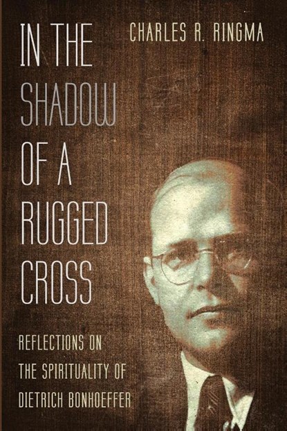 In the Shadow of a Rugged Cross, Charles R. Ringma - Paperback - 9798385218110