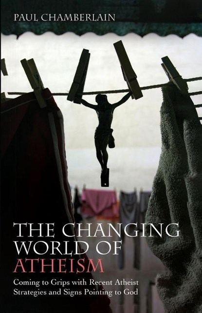 The Changing World of Atheism, Paul Chamberlain - Paperback - 9798385218837
