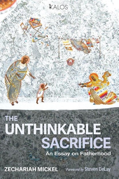 The Unthinkable Sacrifice, Zechariah Mickel - Paperback - 9798385219070
