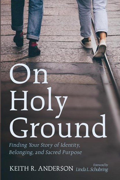 On Holy Ground, Keith R. Anderson - Paperback - 9798385219216