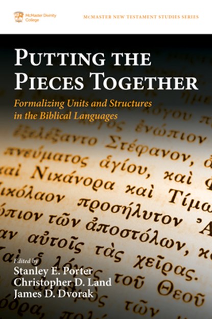 Putting the Pieces Together, Stanley E. Porter ; Christopher D. Land ; James D. Dvorak - Gebonden - 9798385221912