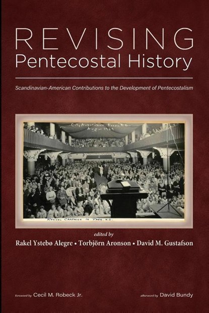 Revising Pentecostal History, Rakel Ystebø Alegre ; Torbjörn Aronson ; David M. Gustafson - Paperback - 9798385222117