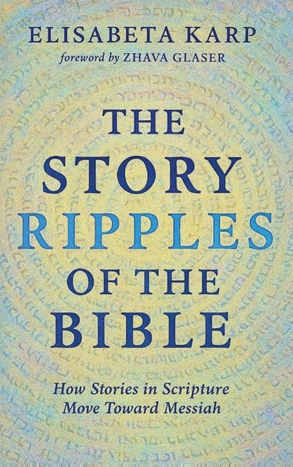 The Story Ripples of the Bible, Elisabeta Karp - Gebonden - 9798385222360