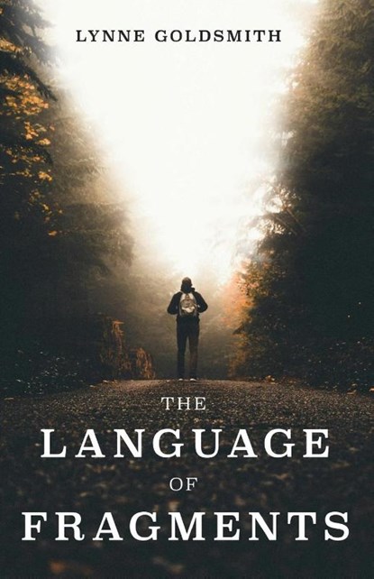 Goldsmith, L: Language of Fragments, Lynne Goldsmith - Paperback - 9798385225040