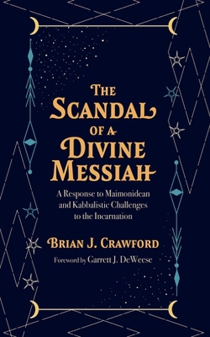 The Scandal of a Divine Messiah, Brian J. Crawford - Paperback - 9798385225347