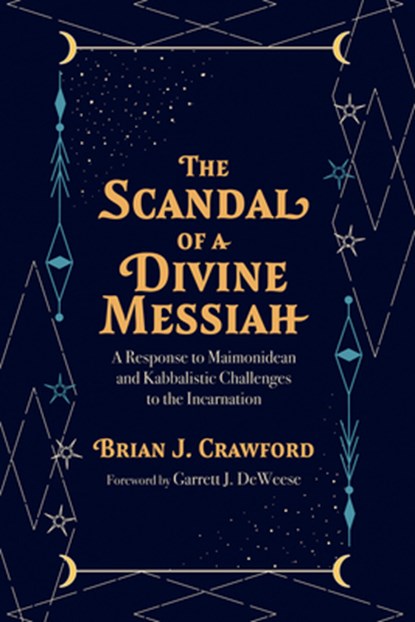 The Scandal of a Divine Messiah, Brian J. Crawford - Gebonden - 9798385225354