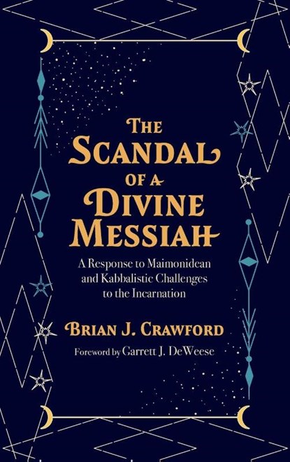 The Scandal of a Divine Messiah, Brian J. Crawford - Gebonden - 9798385225354