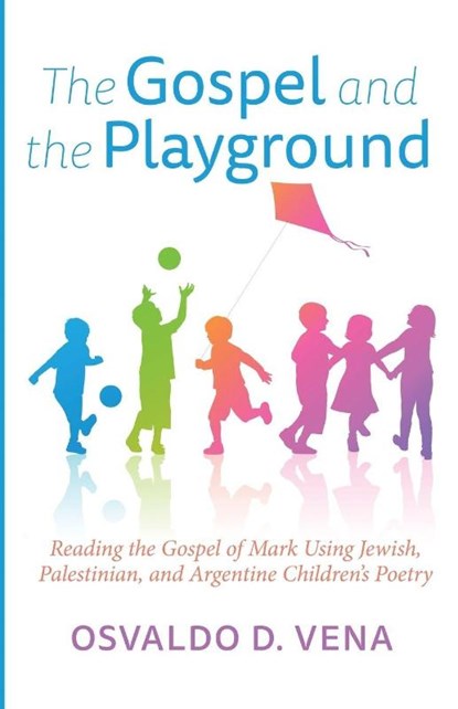The Gospel and the Playground, Osvaldo D. Vena - Paperback - 9798385225521