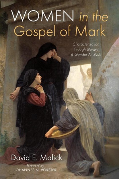 Women in the Gospel of Mark, David Malick - Paperback - 9798385225880