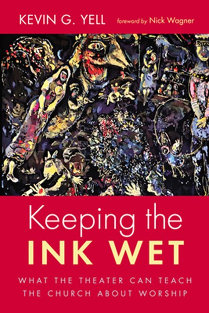 Keeping the Ink Wet, Kevin G. Yell - Paperback - 9798385228188