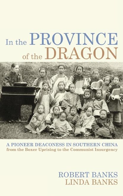 In the Province of the Dragon, Robert Banks ; Linda Banks - Gebonden - 9798385229680
