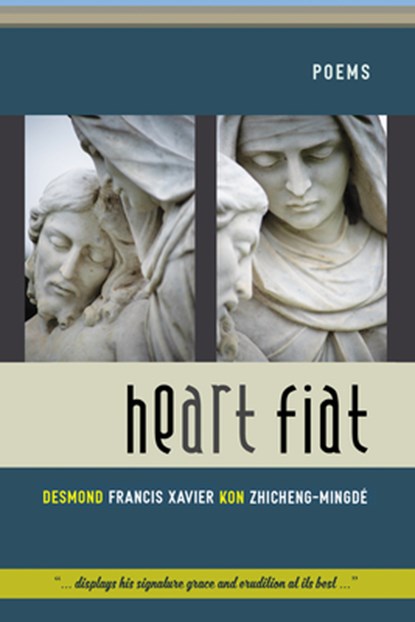 Heart Fiat: Poems, Desmond Francis Xa Kon Zhicheng-Mingdé - Paperback - 9798385229826
