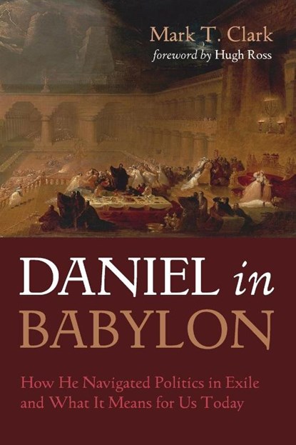Daniel in Babylon, Mark T. Clark - Paperback - 9798385231119