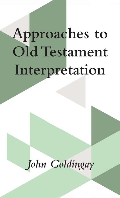 Approaches to Old Testament Interpretation, John Goldingay - Gebonden - 9798385231812