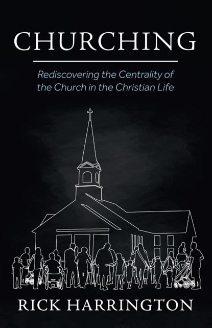 Churching, Rick Harrington - Paperback - 9798385232703