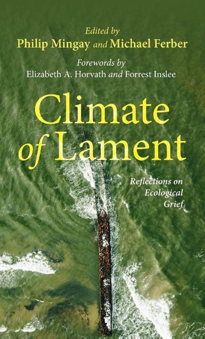 Climate of Lament, Philip Mingay ; Michael Ferber - Gebonden - 9798385234134