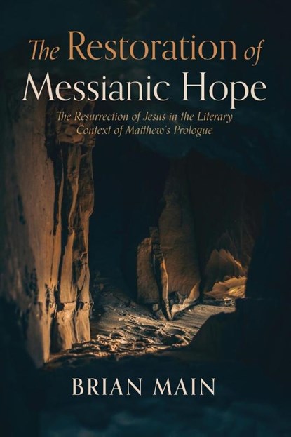 The Restoration of Messianic Hope, Brian Main - Paperback - 9798385236879