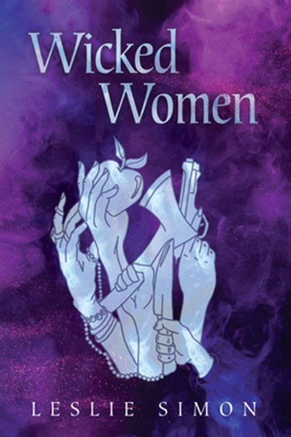 Wicked Women, Leslie Simon - Paperback - 9798385236961