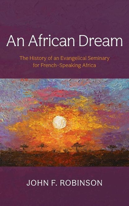 An African Dream, John F. Robinson - Gebonden - 9798385241934