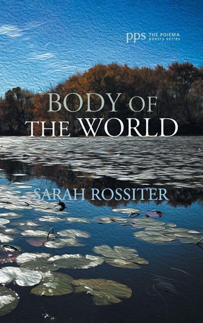 Body of the World, Sarah Rossiter - Gebonden - 9798385241965