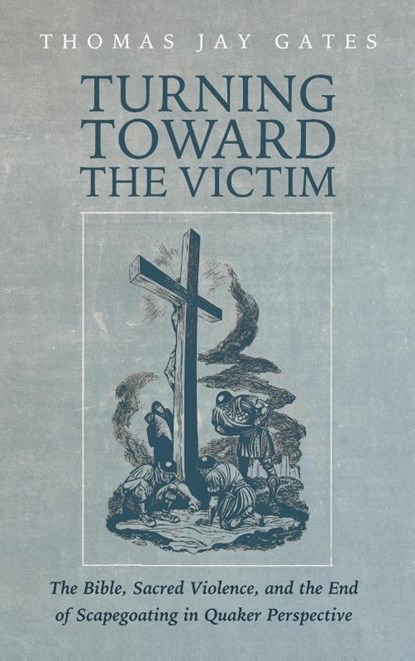 Turning Toward the Victim, Thomas Gates - Gebonden - 9798385246069