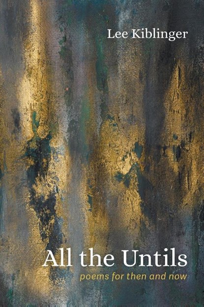 All the Untils, Lee Kiblinger - Paperback - 9798385246380