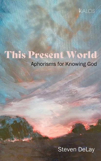 This Present World, Steven Delay - Gebonden - 9798385247080