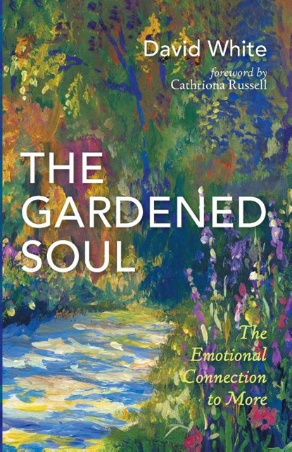 The Gardened Soul, David White - Paperback - 9798385247196
