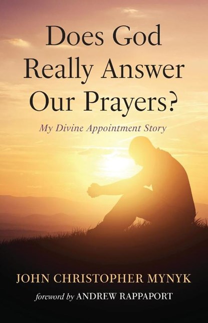 Does God Really Answer Our Prayers?, John Christopher Mynyk - Paperback - 9798385249411