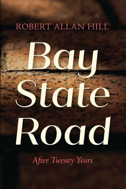 Bay State Road, Robert Allan Hill - Paperback - 9798385252114