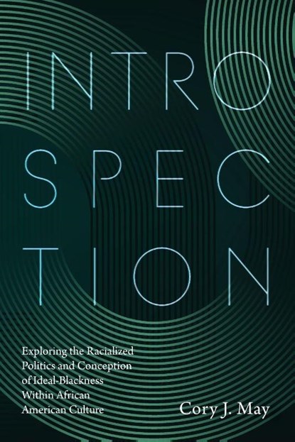 Introspection, Cory J. May - Paperback - 9798385255368