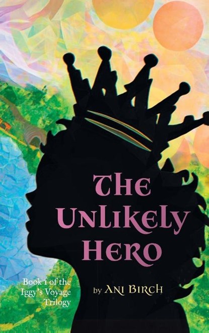 The Unlikely Hero, Ani Birch - Gebonden - 9798385256273