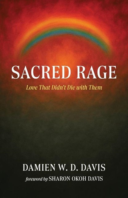 Sacred Rage, Damien W. D. Davis - Paperback - 9798385256358