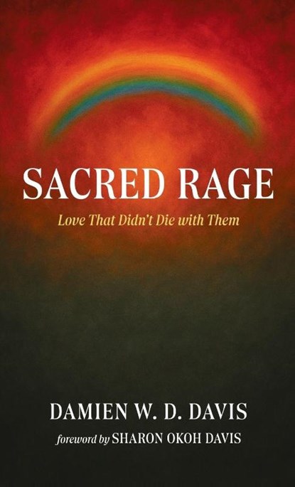 Sacred Rage, Damien W. D. Davis - Gebonden - 9798385256365