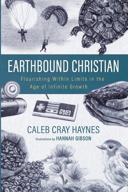 Earthbound Christian, Caleb Cray Haynes - Paperback - 9798385256938
