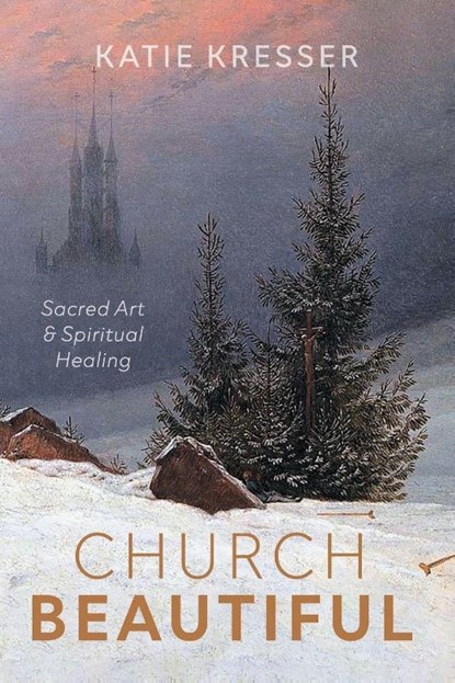 Church Beautiful, Katie Kresser - Paperback - 9798385259069