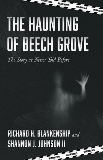 The Haunting of Beech Grove, Richard H Blankenship ; Shannon J Johnson - Paperback - 9798385259540