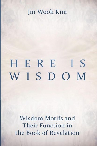 Here is Wisdom, Jin Wook Kim - Paperback - 9798385265985