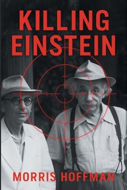 Killing Einstein, Morris Hoffman - Paperback - 9798385267781