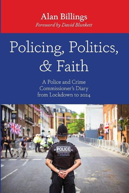 Policing, Politics, and Faith, Alan Billings - Paperback - 9798385269204