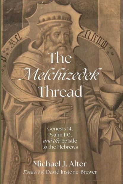 The Melchizedek Thread, Michael J. Alter - Paperback - 9798385271085