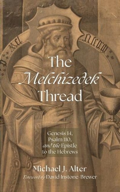 The Melchizedek Thread, Michael J Alter - Gebonden - 9798385271092