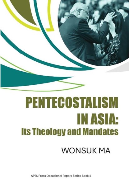 Pentecostalism in Asia, Wonsuk Ma - Paperback - 9798385276196