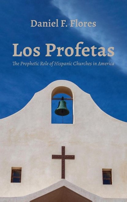 Los Profetas, Daniel F. Flores - Gebonden - 9798385276776