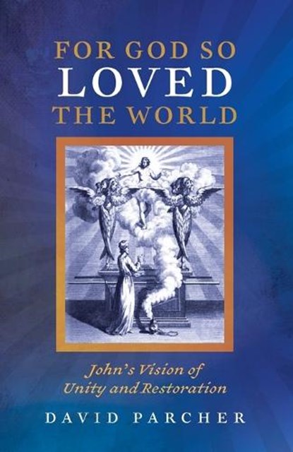 For God So Loved the World, David Parcher - Paperback - 9798385280155