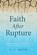 Faith After Rupture, G C Smith - Paperback - 9798385282517