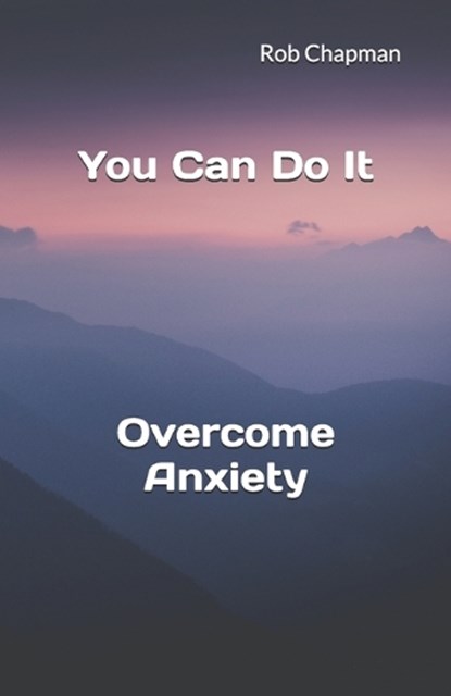 You Can Do It, Rob Chapman - Paperback - 9798385547029